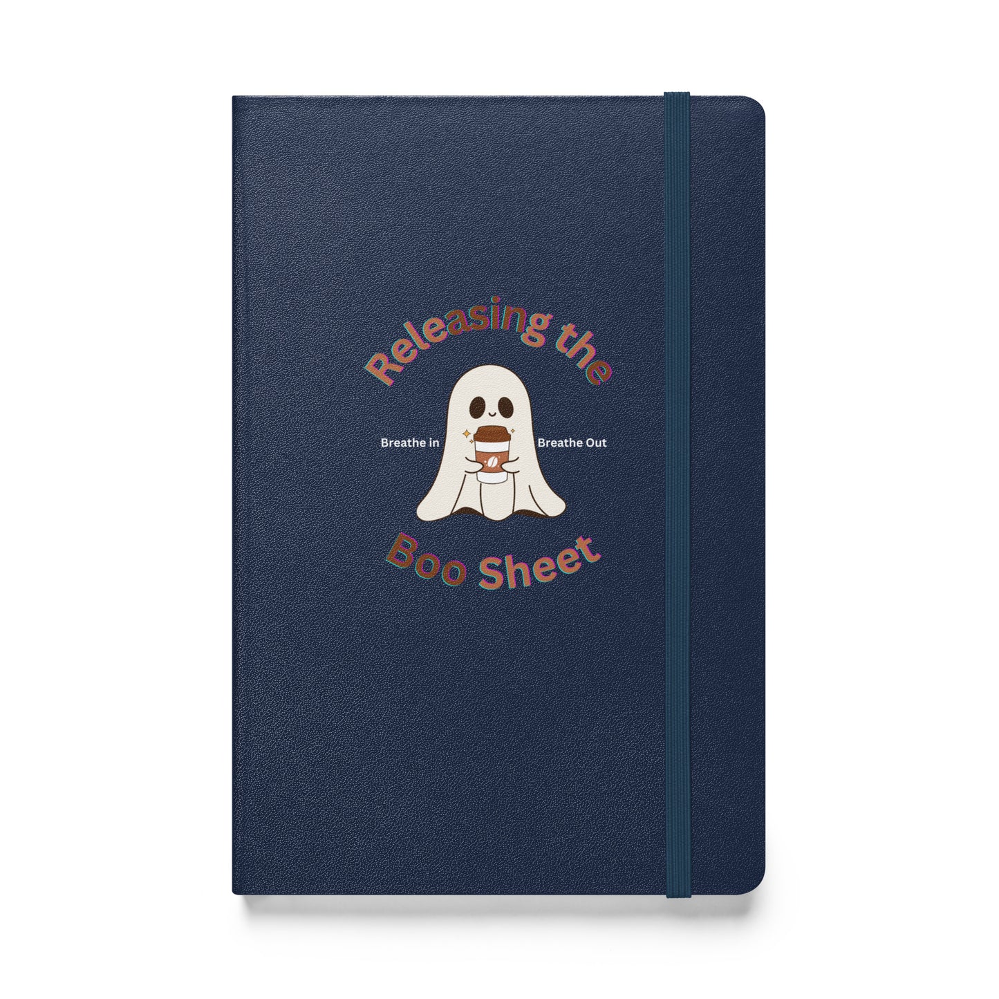 Releasing the Boo Sheet Hardcover Notebook