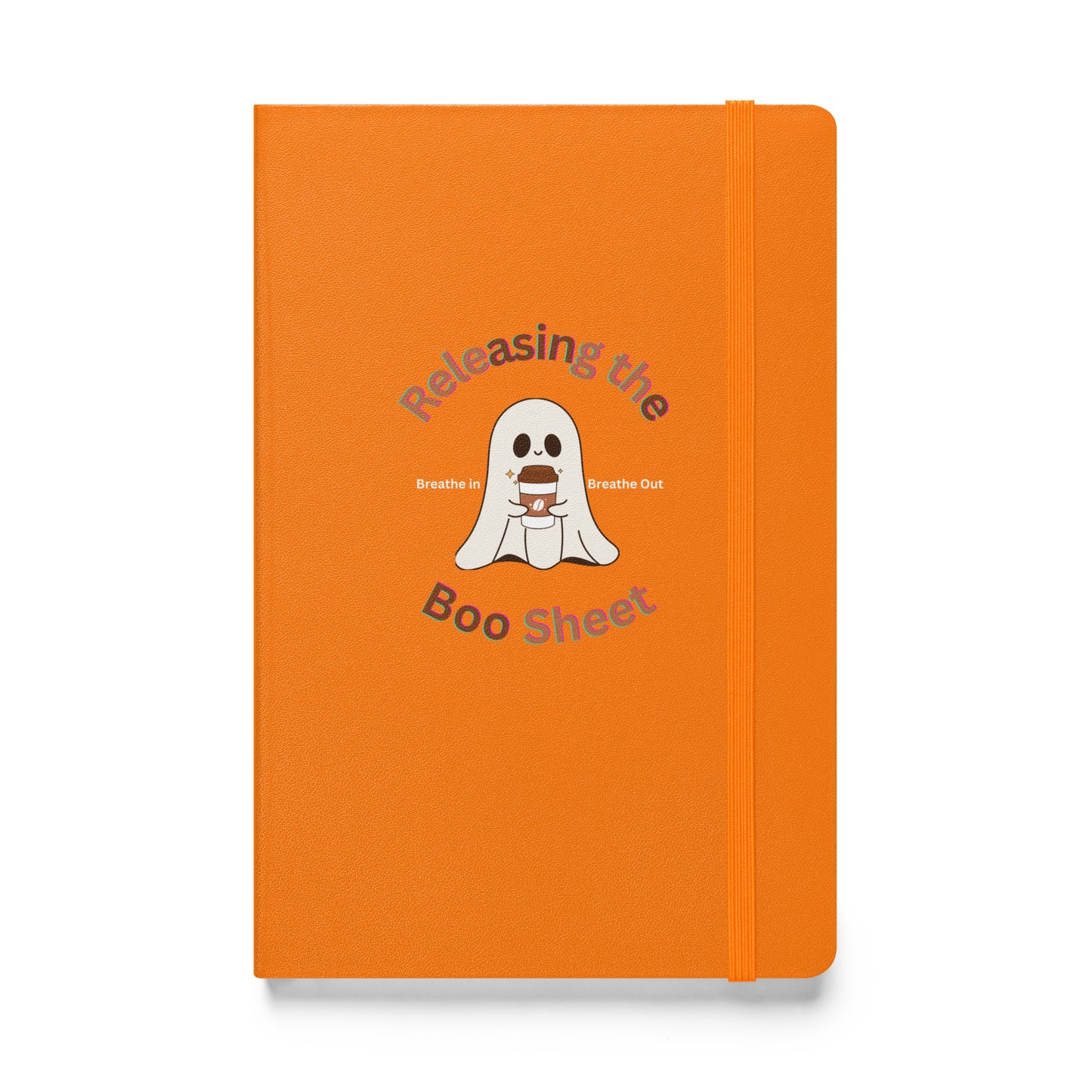 Releasing the Boo Sheet Hardcover Notebook